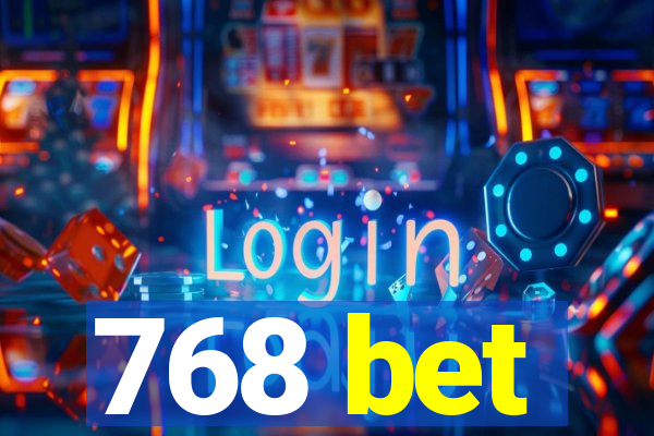 768 bet